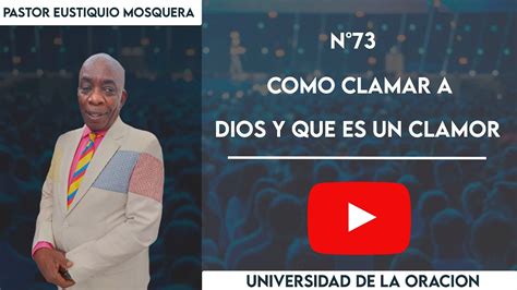 068 Cómo Clamar A Dios y Que Es Un Clamor YouTube