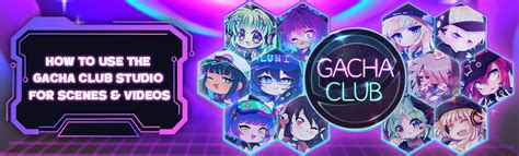 Gacha Club Studio How To Create Scenes And Videos In The Game