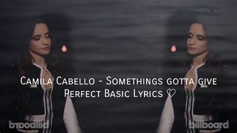 Camila Cabello Somethings Gotta Give [official Lyrics] Youtube