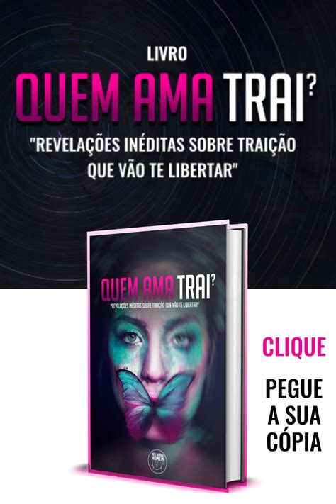 Livro Quem Ama Trai Em Homens Que Traem Trai O Frases De