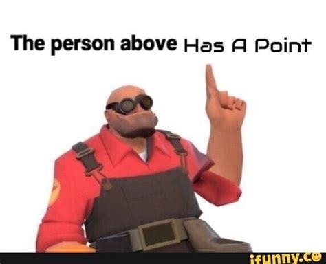 The person above Has q Poin'l' - iFunny | Tf2 funny, Tf2 memes, Team fortress 2 medic