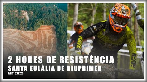 2h de Resistència de Santa Eulàlia de Riuprimer 2022 Enduro YouTube