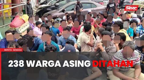 Ops Kutip 238 Warga Asing Ditahan Di Kota Bharu Video Dailymotion