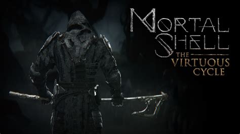 Mortal Shell The Virtuous Cycle Dlc Teaser Trailer Pressakey