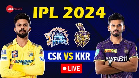 Highlights Csk Vs Kkr Cricket Scorecard Ipl 2024 Csk Beat Kkr By 7