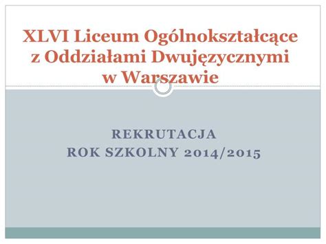 PPT XLVI Liceum Ogólnokształcące z Oddziałami Dwujęzycznymi w