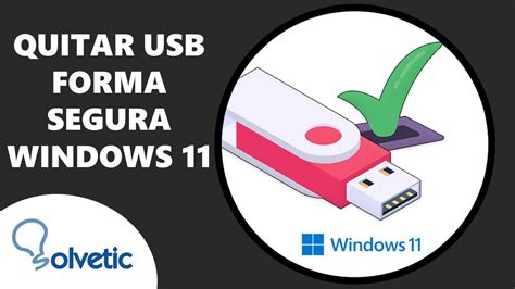 Cómo Quitar USB de Forma Segura en Windows 11 YouTube