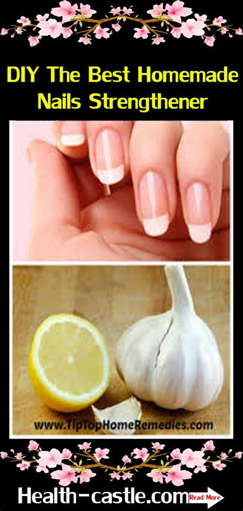 Diy The Best Homemade Nails Strengthener Homemade Nail Strengthener Healthy Lifestyle Tips