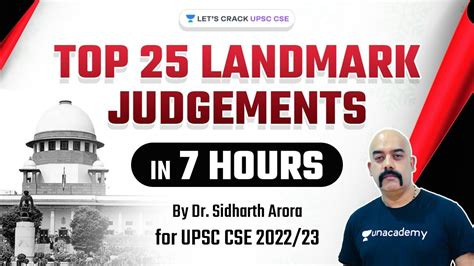 Top 25 Landmark Judgements 7 Hours Mega Marathon By Dr Sidharth Arora Upsc Cse 2022 23