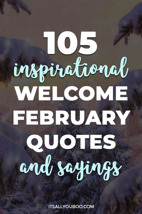 105 Inspirational Welcome February Quotes and Sayings