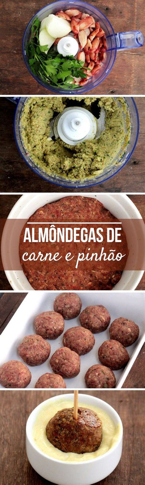 Receita de deliciosas almôndegas de carne moída e pinhão Confira a