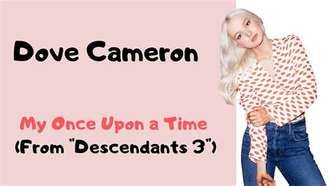 Dove Cameron My Once Upon A Time From Descendants 3 Lyrics