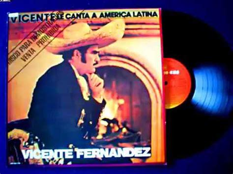 Vicente Fernandez Vicente Le Canta A America Latina Cd Discogs