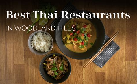 The Best Thai Restaurants In Woodland Hills