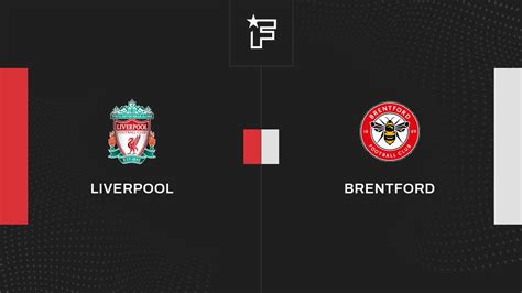 Resultados Liverpool Brentford 2 0 2ª jornada de Premier League