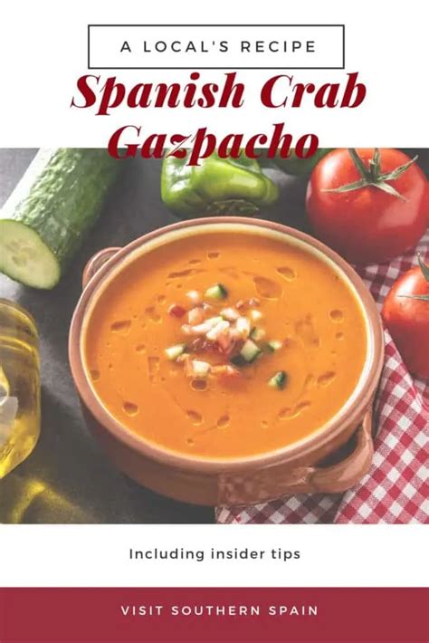 Delicious Spanish Crab Gazpacho Recipe Visit Southern Spain