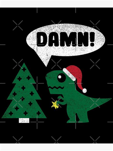 Damn T Rex Tiny Arms Joke T Rex Hates Christmas Funny Dinosaur