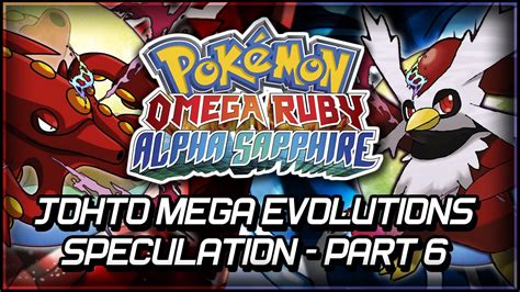 Pok Mon Omega Ruby And Alpha Sapphire Johto Mega Evolutions