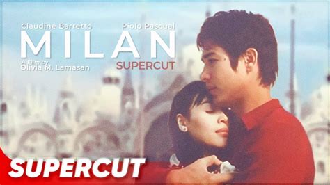 Milan | Claudine Barretto, Piolo Pascual | Supercut - YouTube