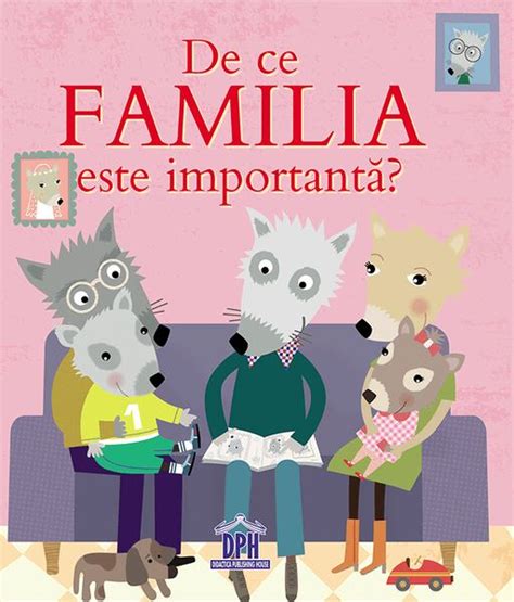 De Ce Familia Este Importanta Pdf Autor Sophie Bellier Msbook Ro