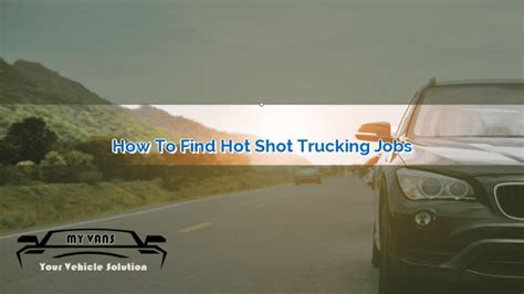 How to Find Hot Shot Trucking Jobs | MyVans