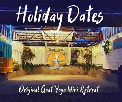 Holiday Goat Yoga Mini Retreat Original Goat Yoga™ California