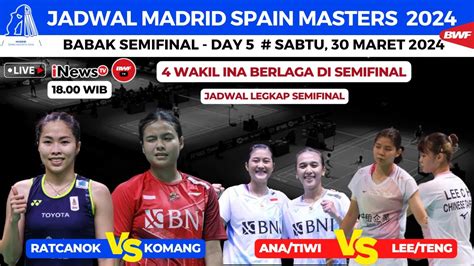 Jadwal SEMIFINAL Madrid Spain Masters 2024 Hari Ini Day5 Ratchanok