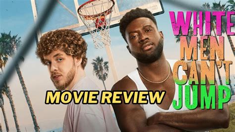 White Men Can T Jump Movie Short Review Jack Harlow Sinqua Walls No Spoiler Youtube