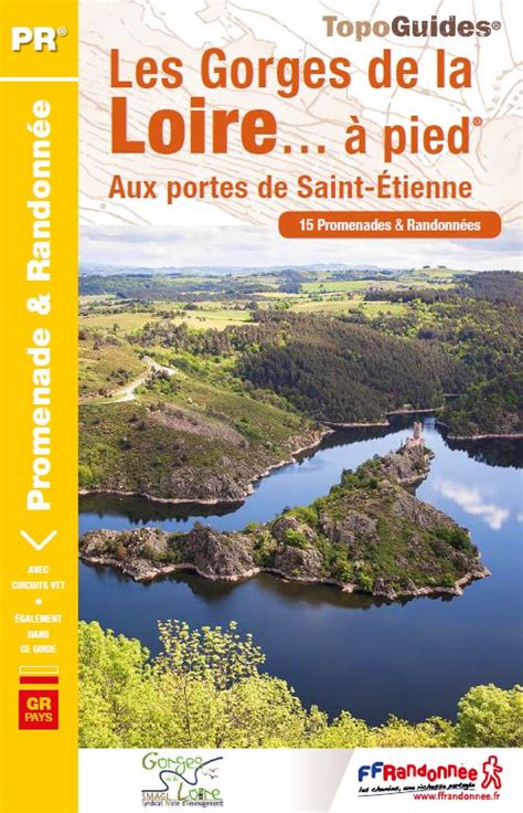 Le Nouveau Guide Sur Les Gorges De La Loire Est Arriv E Commune Passion