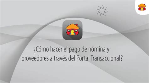 Cómo hacer el pago de nómina y proveedores a través del portal