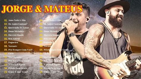 Jorge And Mateus ~ As Melhores E Músicas Novas 2024 ~ As Mais Tocadas Do