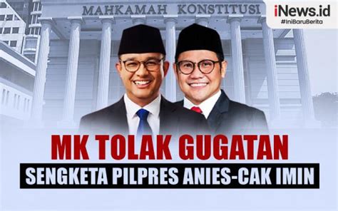 Infografis MK Tolak Gugatan Sengketa Pilpres Anies Cak Imin