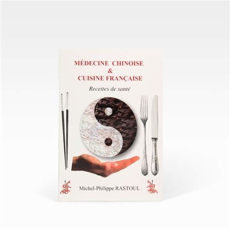 Livre M Decine Chinoise Et Cuisine Fran Aise