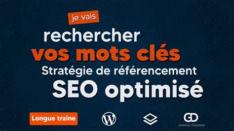 Je Vais Rechercher Vos Mots Cl S Pour Un R F Rencement Optimis