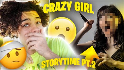 Storytime Psycho Girl Part 2 Youtube