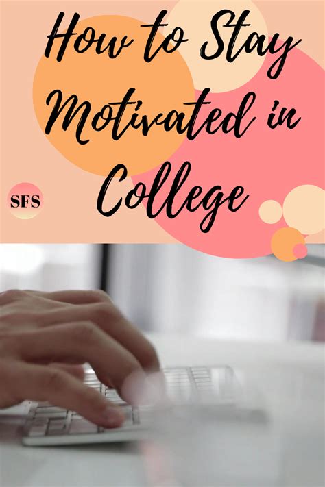 Tips To Stay Motivated In College How To Stay Motivated Motivation How To Memorize Things