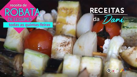 Receita De Robata De Legumes YouTube