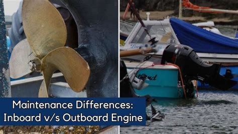 Outboard Vs Inboard Motors Maintenance Differences