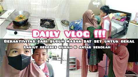 DAILY VLOG HARI INI DARI SUBUH MULAI SAT SET MASAK BEBENAH DLL