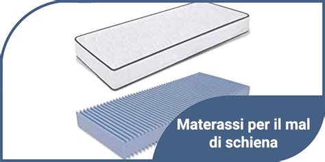 Materassi Per Il Mal Di Schiena Offerta Di Aprile