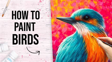 How To Paint Birds In Acrylics Colourful Kingfisher Painting Tutorial