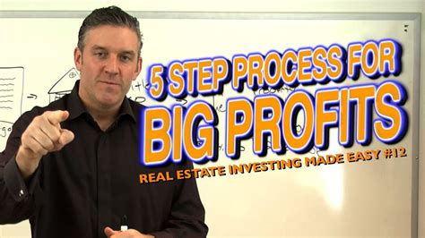 5 Step Process To Big Profits Real Estate Investing Made Easy 13