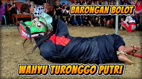 BARONGAN BOLOT LANJUT JANTURAN EBEG WAHYU TURONGGO PUTRI YouTube