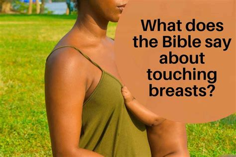 What Does The Bible Say About Touching Breasts Bible Verses Of The Day