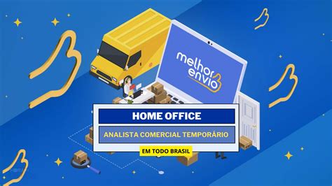 Melhor Envio Anuncia Vagas Home Office Para Trabalhar De Casa Como