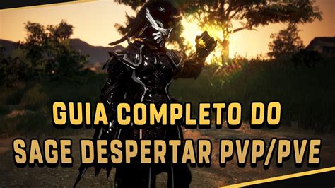 Black Desert Guia Completo Do Sage Despertar Pvp Pve Youtube