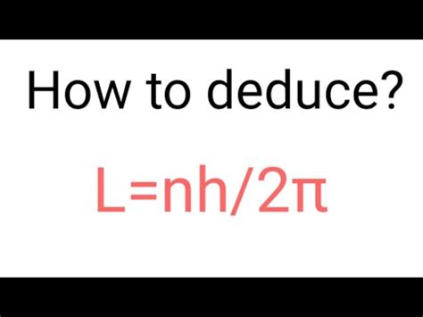 Proof Of Bohr S Postulate Of Quantised Angular Momentum Proof Of L Nh