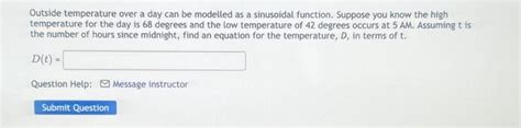 Solved Outside Temperature Over A Day Can Be Modelled As