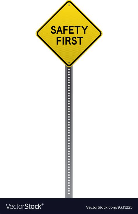 Safety First Yellow Road Sign Royalty Free Vector Image