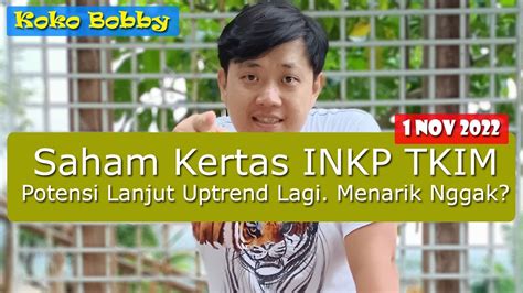 Inkp Tkim Siap Uptrend Duo Saham Kertas Berpotensi Uptrend Lagi Buy